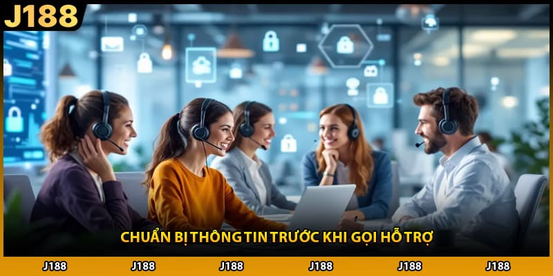 Chuẩn bị thông tin trước khi gọi hỗ trợ
