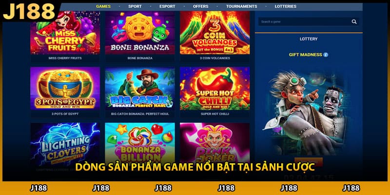 Dòng sản phẩm game nổi bật tại sảnh cược
