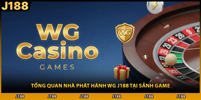Tổng quan nhà phát hành WG J188 tại sảnh game