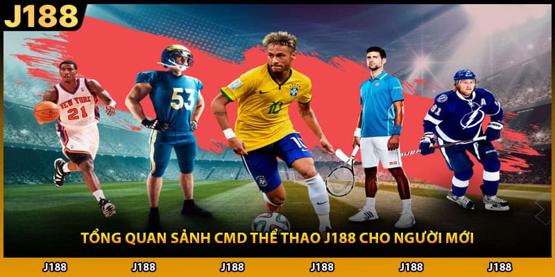 Tổng quan sảnh CMD thể thao J188 cho người mới