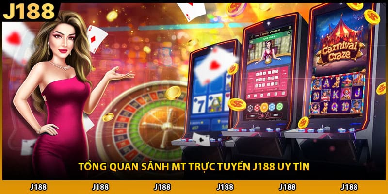 Tổng quan sảnh MT trực tuyến J188 uy tín