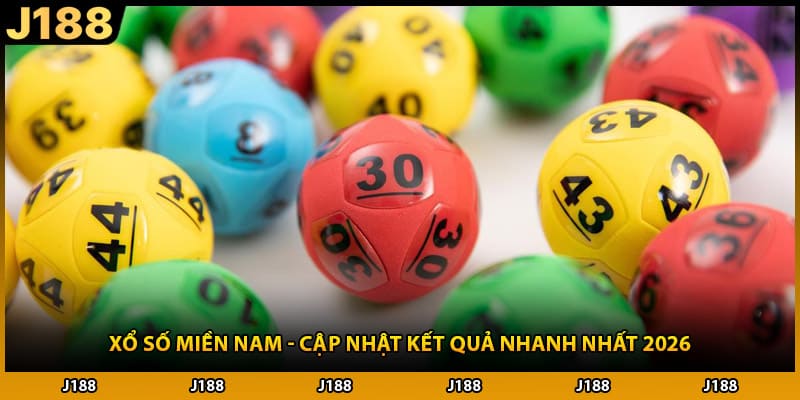 Xổ Số Miền Nam - Cập Nhật Kết Quả Nhanh Nhất 2026